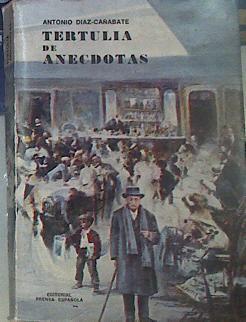 Tertulia De Anécdotas | 52239 | Díaz Cañabete, Antonio