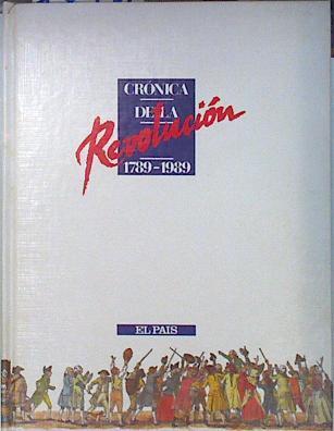 Crónica de la revolución 1789-1989. | 136581 | Director  Joaquín Estefanía Moreira