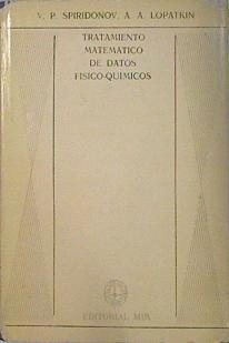 Tratamiento matematico de datos fisico-quimicos | 137852 | Spiridonov, V. P/Lopatkin, A. A