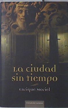 La ciudad sin tiempo | 68642 | Francisco Gonzalez Ledesma, Enrique Moriel (pseudonimo)