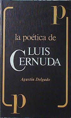 La poética de Luis Cernuda | 120830 | Delgado, Agustín