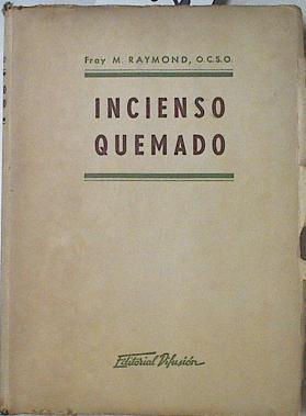 Incienso Quemado La saga de Citeaux ( Epoca americana ) | 66721 | Raymond Fray M