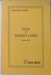 Ocio y tiempo libre ¿ Para Qué? | 119635 | Pedró i García, Francesc