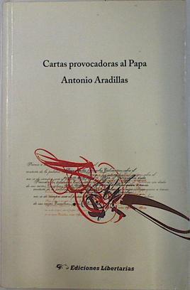 Cartas provocadoras al Papa | 131530 | Aradillas, Antonio