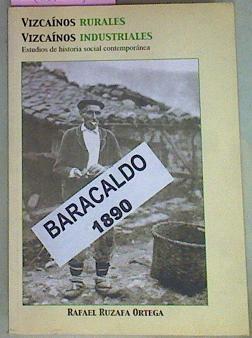 Vizcaínos Rurales Vizcaínos Industriales Estudios De Historia Social Contemporanea | 54954 | Ruzafa Ortega Rafael