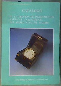 Catálogo de la sección de instrumentos náuticos y científicos del Museo Naval | 162226 | García Franco, Salvador/López Calderón, María del Carmen