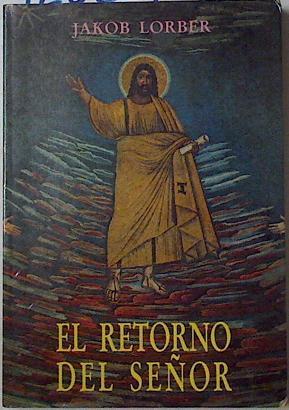 El Retorno del Señor, Una visión de la evolución de la humanidad | 126601 | Lorber, Jacob