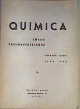 Química. Curso preuniversitario Primera parte plan 1963 | 164602 | VVAA