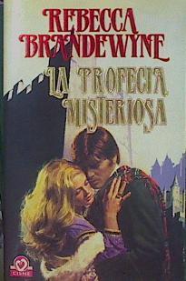 La Profecia Misteriosa | 22703 | Brandewyne Rebecca