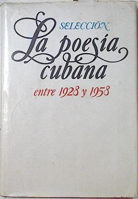 La poesia cubana entre 1928 y 1958 | 123522 | Enrique Sainz ( nota introductoria, fichas biobibl/Marta Esber Rodríguez( Edición)