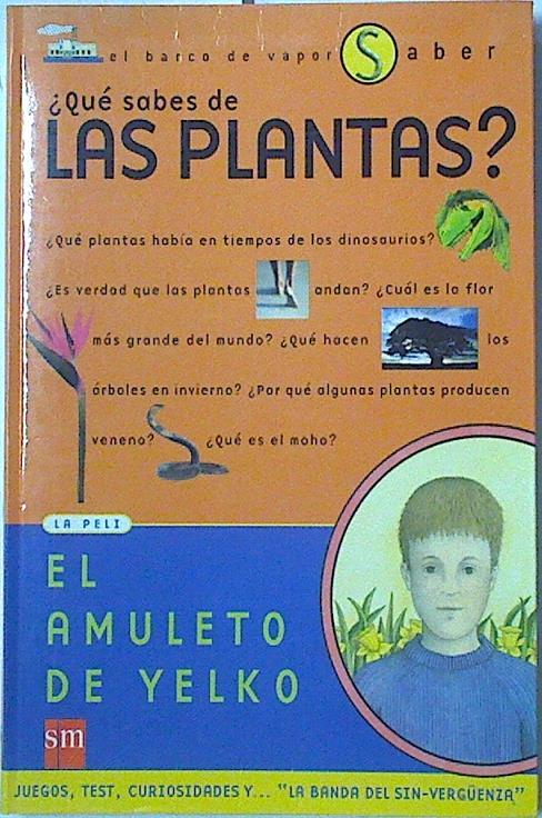 Qué sabes de las plantas? El Amuleto de Yelko | 128218 | Moreno Arrastio, Félix/Medina Crespo, Juan Ignacio