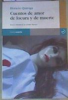 Cuentos de amor de locura y de muerte | 165116 | Quiroga, Horacio