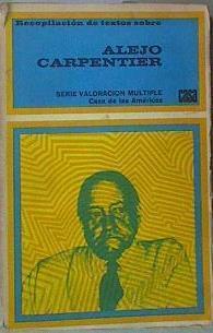 Alejo Carpentier. Recopilación de textos sobre Alejo Carpentier | 156976 | Prólogo y compilación de, Salvador Arias