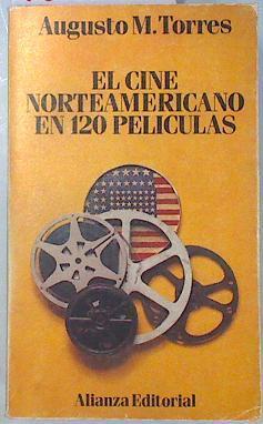 El cine norteamericano en 120 películas | 134855 | Torres, Augusto M.