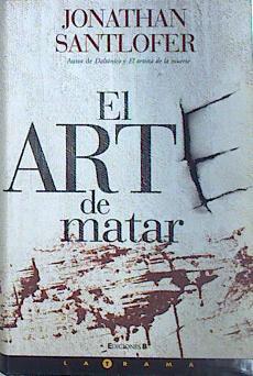 El arte de matar | 138219 | Rodríguez de Lecea, Francisco/Santlofer, Jonathan