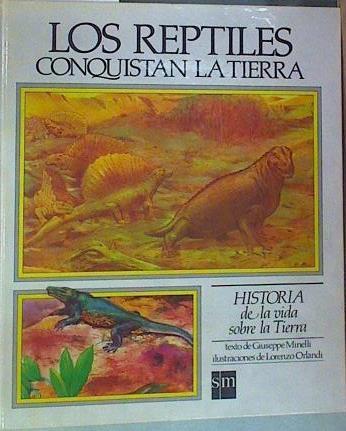 Reptiles conquistan tierra | 109950 | Minelli, Giuseppe/Ilustrado Lorenzo Orlandi/Traductora Maria Luisa Noriega