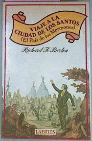 Viaje A La Ciudad De Los Santos (El País De Los Mormones) | 54211 | Burton Richard F