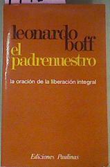 El Padrenuestro . La Oración de la Liberación Integral | 19435 | Boff Leonardo