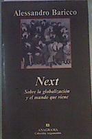 Next: sobre la globalización y el mundo que viene | 166178 | Baricco, Alessandro