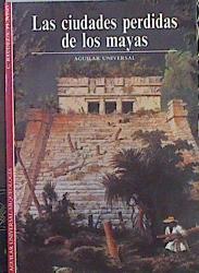 Las Ciudades perdidas de los mayas | 145137 | Baudez, Claude/Picasso, Sydney