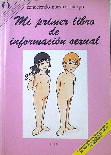 Mi primer libro de información sexual: conociendo nuestro cuerpo | 124563 | García, José Luis