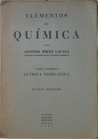 Elementos De Química Tomo Primero Química Inorgánica | 66467 | Ipiéns Lacasa Antonio