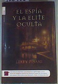 El espía y la élite oculta | 158925 | Rizzo, Jorge/Pisani, Liaty