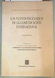 Los nuevos escenarios de la comunicación internacional | 159482 | Mattelart, Armand/Centro de Investigación de la Comunicación