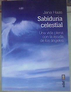 Sabiduria celestial. Una vida plena con ayuda de los angeles | 155445 | Jana Haas