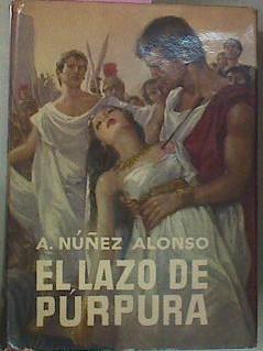 El Lazo De Púrpura | 54075 | Núñez Alonso A