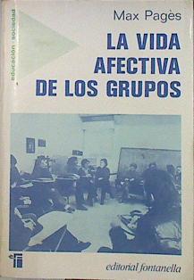 La Vida afectiva de los grupos | 140682 | Pagés, Max