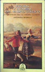 Figuras Y Estampas Del Madrid Goyesco La Duquesa De Alba - La Caramba - La Tirana | 44591 | Rodrigo Antonio