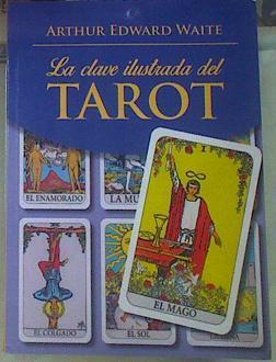 La clave ilustrada del tarot | 156116 | Waite, Arthur Edward (1857-1942)