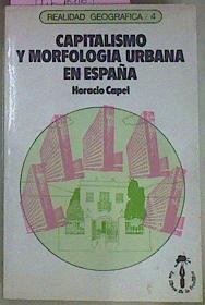 Capitalismo Y Morfología Urbana En España | 56040 | Capel Horacio