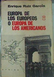 Europa De Los Europeos O Europa De Los Americanos | 52599 | Ruiz García, Enrique