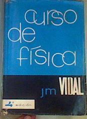 CURSO DE FÍSICA | 164514 | la colaboración de Mercedes Potau de Vidal, Vidal llenas José Mª