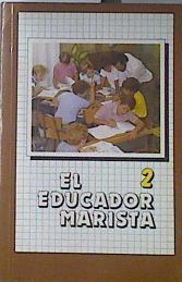 El Educador marista 2. Visto por los hombres formados en cien años | 120117 | Moral Barrio, Juan J.