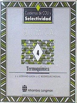 Química 4: termoquímica | 145613 | Lozano Lucena, J. J./Rodríguez Rigual, C.