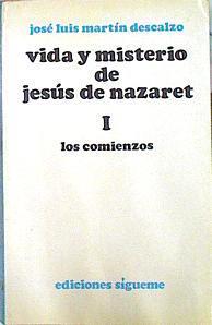 Vida Y Misterio De Jesús De Nazaret I Los Comienzos | 60839 | Martín Descalzo José Luis