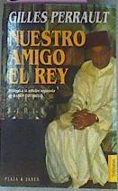 Nuestro Amigo El Rey | 21593 | Perrault Gilles