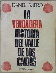 La Verdadera Historia del Valle de los Caídos | 152401 | Sueiro Rodríguez, Daniel