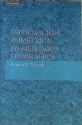 Información Asimétrica en los Mercados Financieros | 161409 | Bebczuk, Ricardo N.