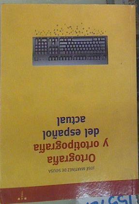 Ortografía y ortotipografía del español actual | 155921 | Martínez de Sousa, José