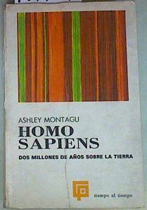 Homo Sapiens: dos millones de años sobre la Tierra | 157349 | Montagu, Ashley