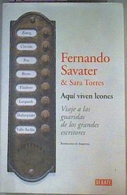 Aquí viven leones Viaje a las guaridas de los grandes escritores | 160693 | Savater, Fernando (1947-)