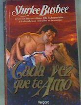 Cada Vez Que Te Amo | 18298 | Busbee Shirlee