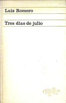 Tres días de julio (18, 19 y 20 de 1936) | 141587 | Luis Romero