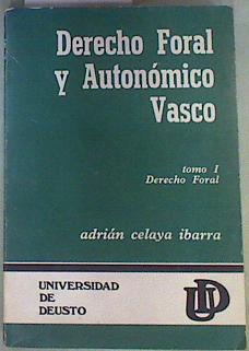 Derecho foral y autonómico vasco tomo 1 Derecho foral | 95328 | Celaya Ibarra, Adrián