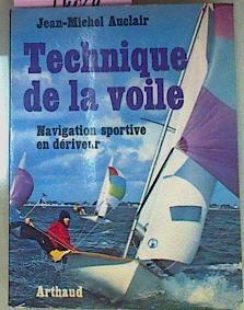 Technique De La Voile Navigation Sportive En Dériveur | 54024 | Auclair Jean Michel