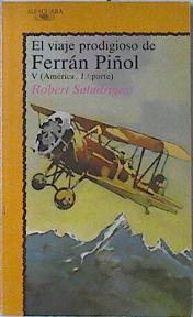 El Viaje Prodigioso De Ferrán Piñol V (América, 1a. Parte) | 64806 | Saladrigas Robert
